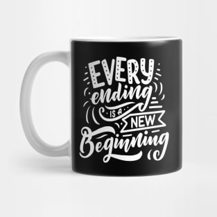 Every Ending Is A New Beginning Mug